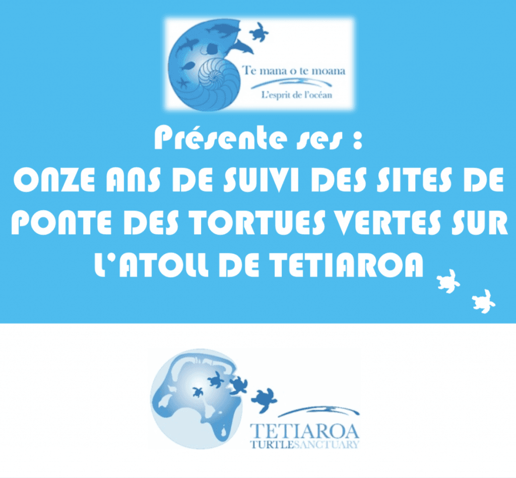 Onze ans de suivi des sites de ponte des tortues vertes a Tetiaroa
